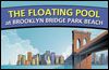 The Floating Pool at Brooklyn Bridge Park Beach